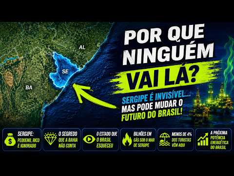 Por que Sergipe é INVISIVEL e IGNORADO, mas pode MUDAR o FUTURO do Brasil?