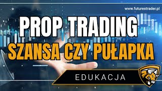 PROP TRADING: Szansa czy Pułapka? Jak Naprawdę Działają Prop Firmy