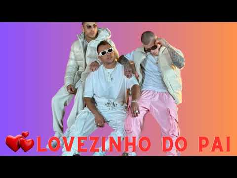 LOVEZINHO DO PAI - KEVI JONNY - MC PEDRINHO E RAFINHA RSQ