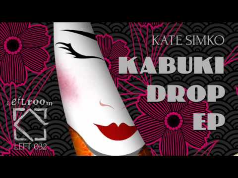 Kate Simko - Kabuki Drop (Original Mix)