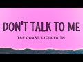 Tre Coast - Don't Talk to Me ft. Lycia Faith