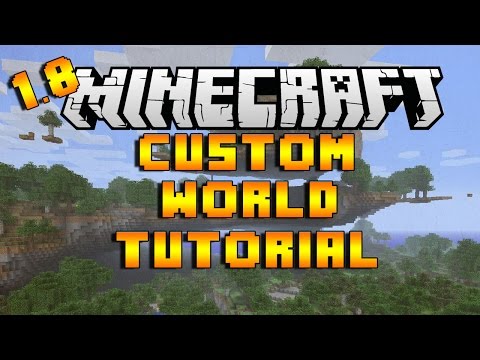 Minecraft 1.8 - [TUTORIAL] How to Make a Custom World