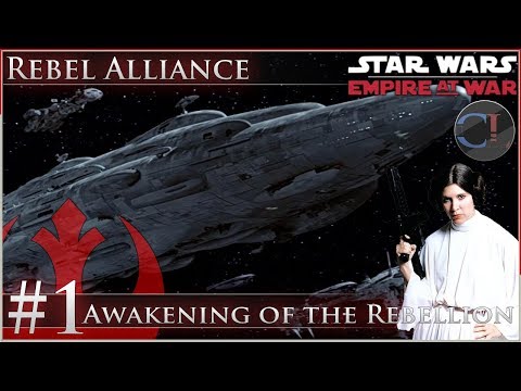 Waking the Rebellion [Ep 1] Awakening of the Rebellion - Star Wars: Empire at War Mod