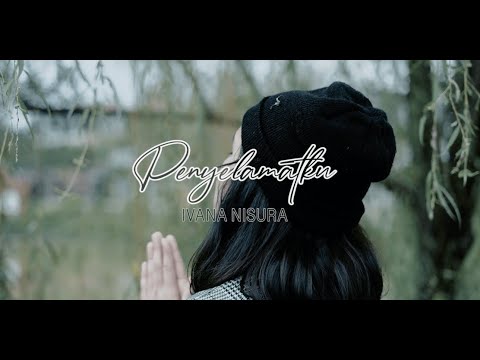 Penyelamatku - Ivana Nisura (Official Music Video)