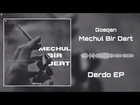 GOEQAN - MEÇHUL BİR DERT (OFFICIAL AUDIO)