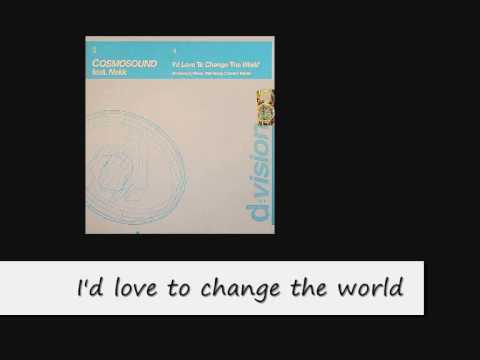 Cosmosound feat. Nekk - I'd love to change the world (Rivaz club remix)