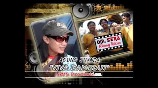 Download lagu VIVA DANGDUT - Agung Juanda (OM SERA) mp3 Download lagu VIVA DANGDUT - Agung Juanda (OM SERA) mp3