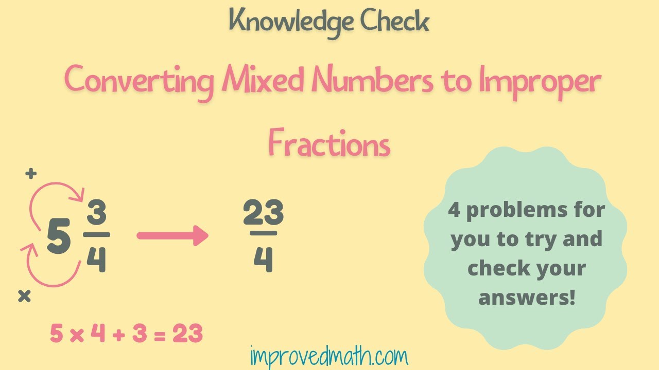 Converting Mixed Numbers To Improper Fractions | Extra Math Practice | Improved Math