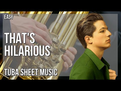Tuba Sheet Music: How to play That's Hilarious by Charlie Puth
