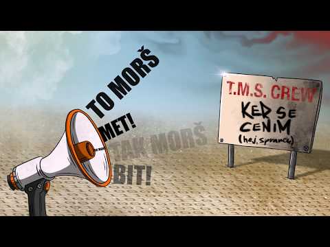 T.M.S. Crew - Ker se cenim (Hej spranec)