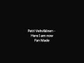 Petri Vehviläinen - Here I am now ( very good ...
