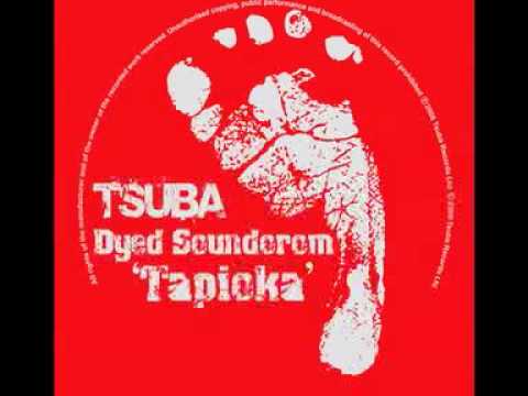 Dyed Soundorom - Tapioka (Agnes Remix) [Tsuba025]