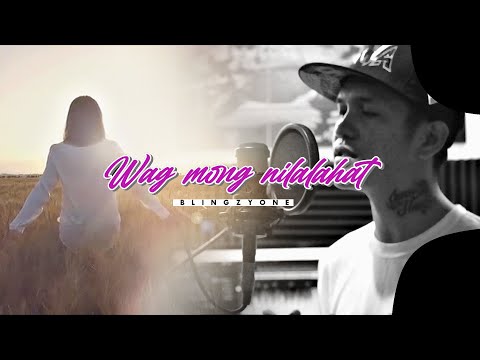 Blingzy One - Wag mong nilalahat (Lyric Video)