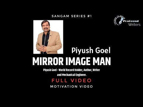 Piyush Goel Mirror Image Man of India.