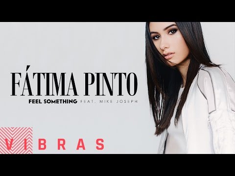 Fátima Pinto - Feel Something feat. Mike Joseph (Audio)