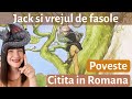 JACK SI VREJUL DE FASOLE Poveste Audio în Limba Română Povești Pentru Copii