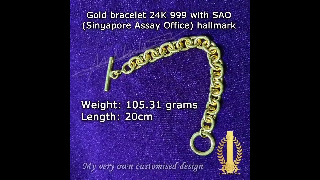 Alhamdulillah Gold bracelet 24K 999 105.31g 20cm with SAO (Singapore Assay Office) Alhamdulilah Gold