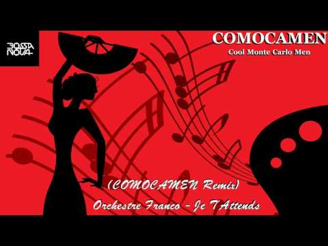 Orchestre Franco - Je T'Attends (COMOCAMEN Remix)