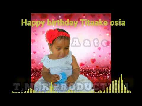 Tiitaake Aate Osia BDAY SONG BY TEIDY BOY 2022