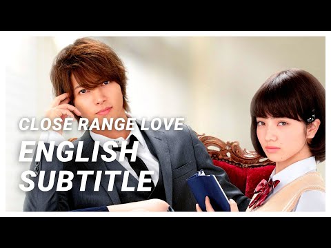 [ENG SUB] CLOSE RANGE LOVE | Japanese Full Movie