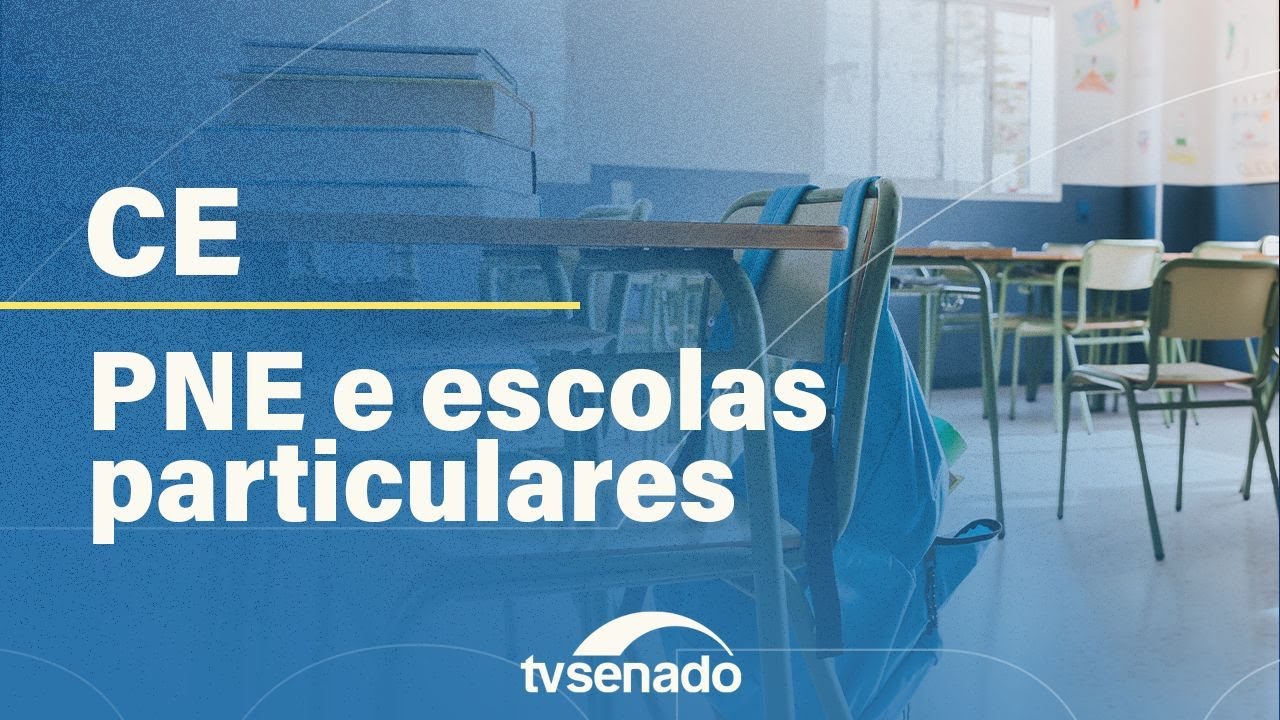 Comissão de Educação debate PNE com escolas particulares – 14/10/24