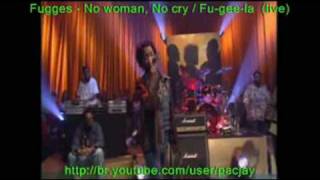 Fugees - No Woman no cry / Fu-Gee-La (live)