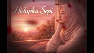 Download lagu Hidupku Sepi – Lagu Sedih Menyentuh Hati mp3 Download lagu Hidupku Sepi – Lagu Sedih Menyentuh Hati mp3