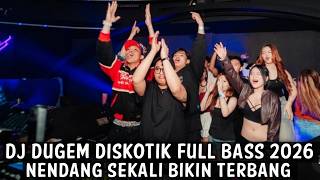 Download lagu DJ DUGEM DISKOTIK FULL BASS 2026 ( NENDANG SEKALI BIKIN TERBANG )  mp3