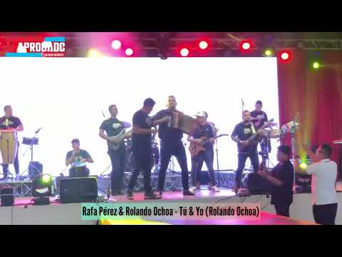 Rafa Pérez & Rolando Ochoa - Tú & Yo (Rolando Ochoa) 🎶 EN VIVO