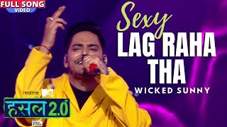 Sexy Lag raha tha  Wicked Sunny  Hustle 20