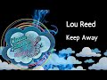 Lou Reed - Keep Away - karaoke - instrumental