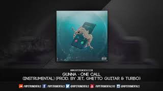Gunna - One Call [Instrumental] (Prod. By Turbo, Jet &amp; Ghetto Guitar) + DL via @Hipstrumentals