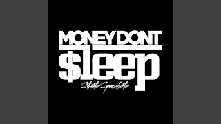 Money Don't Sleep