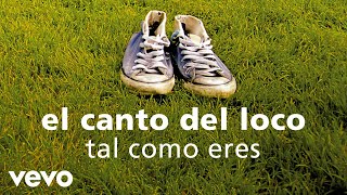 El Canto del Loco - Tal Como Eres (Cover Audio)