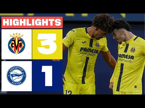 VILLARREAL CF 3 - 1 DEPORTIVO ALAVÉS | RESUMEN LALIGA EA SPORTS