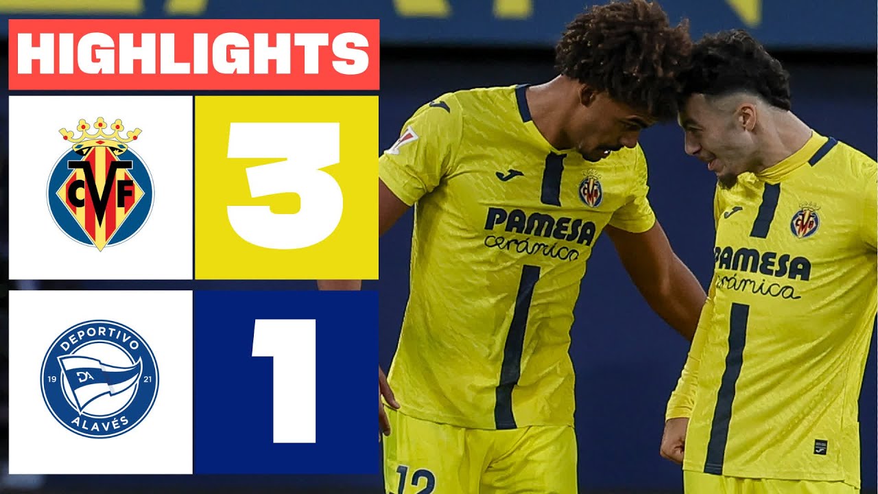Villarreal vs Deportivo Alavés Highlights