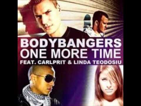Bodybangers(Feat. Carlprit & Linda Teodosiu) - One More Time(mix)