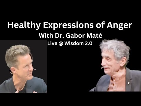 Healthy Expressions of Anger | With Dr. Gabor Maté