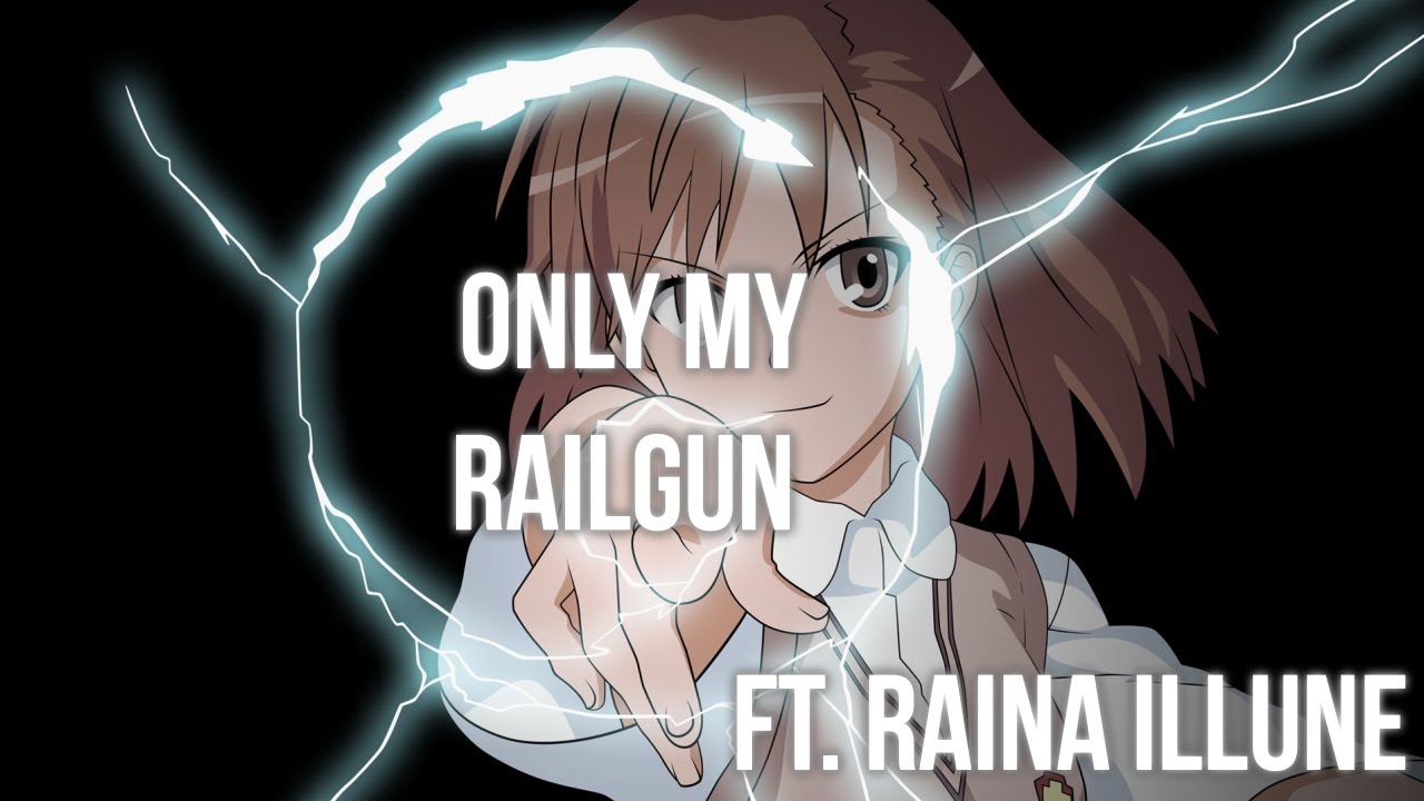 【@RainaIllune 】Only My Railgun Full English Fandub【Fripside Fridays】