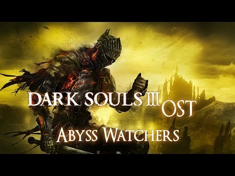 Dark Souls 3 OST Abyss Watchers
