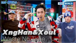Download lagu [ESP LYRICS] Waste No Time - XngHan&Xoul [Music Bank] | KBS WORLD TV 250801 mp3