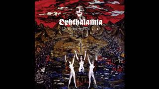 Ophthalamia - Dominion (Full album)
