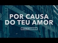 Por Causa Do Teu Amor CD Pra Que Outros Possam Viver Livres Para Adorar