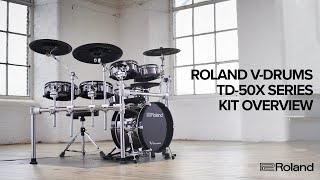 Overview of the Roland V-Drums TD-50X Series Electronic Drum Kits.