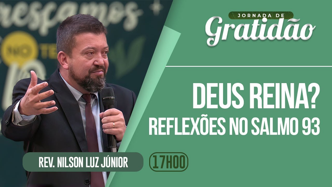 SALMO 93: DEUS REINA? | Rev. Nilson Luz Junior | IPP