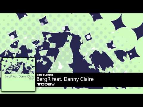 BergR feat. Danny Claire - Today (Original Mix)