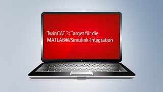 TwinCAT 3: Target für die MATLAB®/Simulink®-Integration