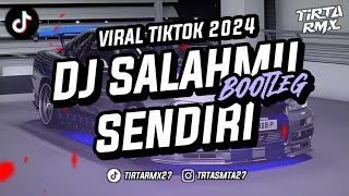 Download lagu DJ SALAHMU SENDIRI - BOOTLEG DJ VIRAL TIKTOK 2024 mp3 Download lagu DJ SALAHMU SENDIRI - BOOTLEG DJ VIRAL TIKTOK 2024 mp3