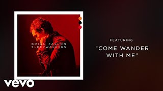 Brian Fallon - Come Wander With Me (Audio)