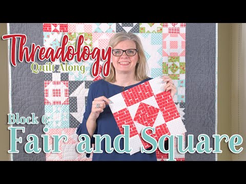 2019 Threadology Quilt Along - Block 6 Fair and Square | Fat Quarter Shop
